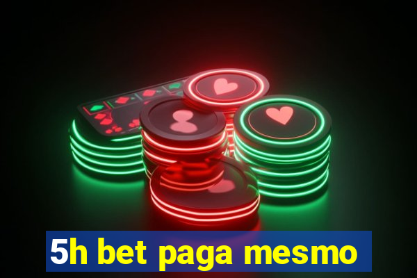 5h bet paga mesmo